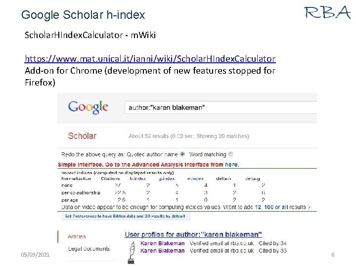 Google Scholar h-index Scholar. HIndex. Calculator - m. Wiki https: //www. mat. unical. it/ianni/wiki/Scholar.