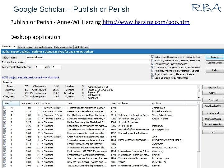 Google Scholar – Publish or Perish - Anne-Wil Harzing http: //www. harzing. com/pop. htm