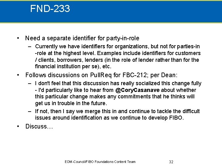 FND-233 • Need a separate identifier for party-in-role – Currently we have identifiers for