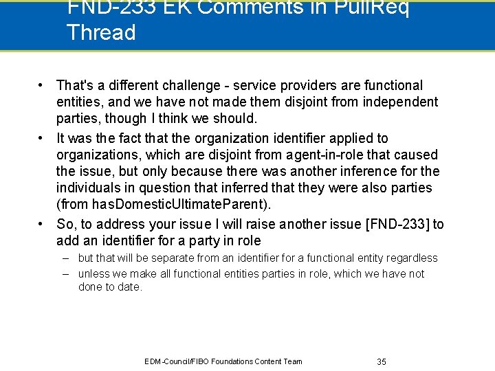 FND-233 EK Comments in Pull. Req Thread • That's a different challenge - service