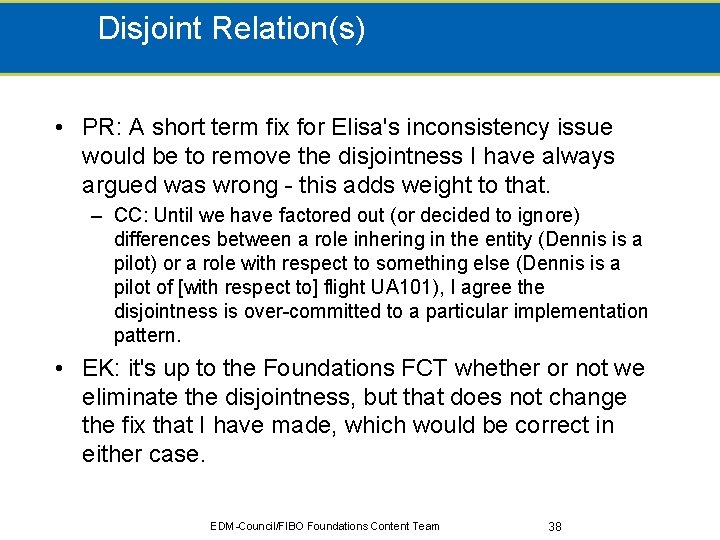 Disjoint Relation(s) • PR: A short term fix for Elisa's inconsistency issue would be