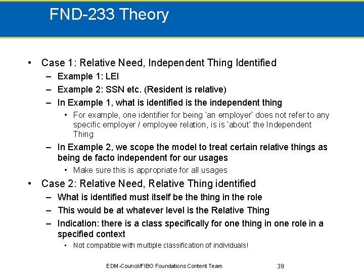 FND-233 Theory • Case 1: Relative Need, Independent Thing Identified – Example 1: LEI