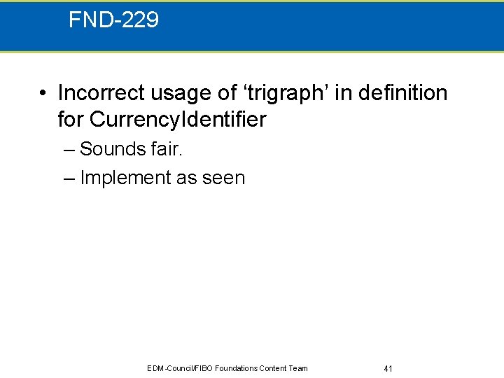 FND-229 • Incorrect usage of ‘trigraph’ in definition for Currency. Identifier – Sounds fair.
