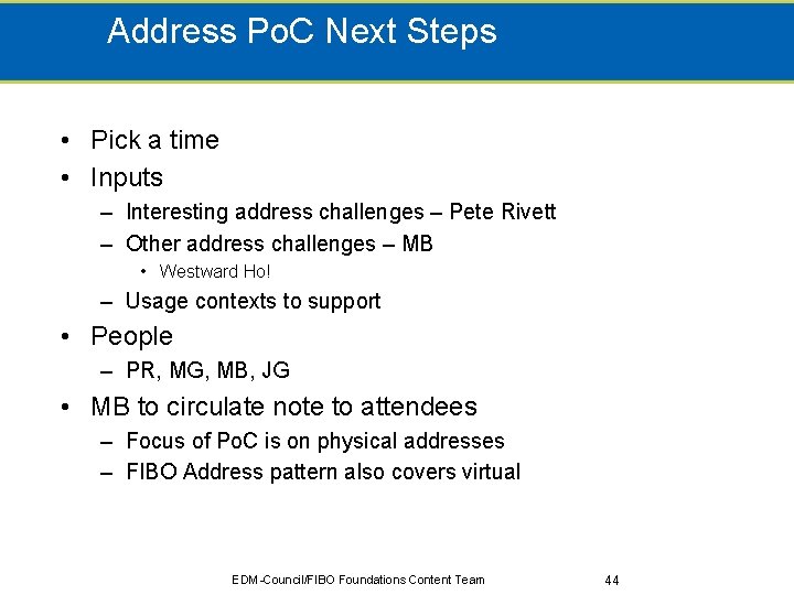 Address Po. C Next Steps • Pick a time • Inputs – Interesting address