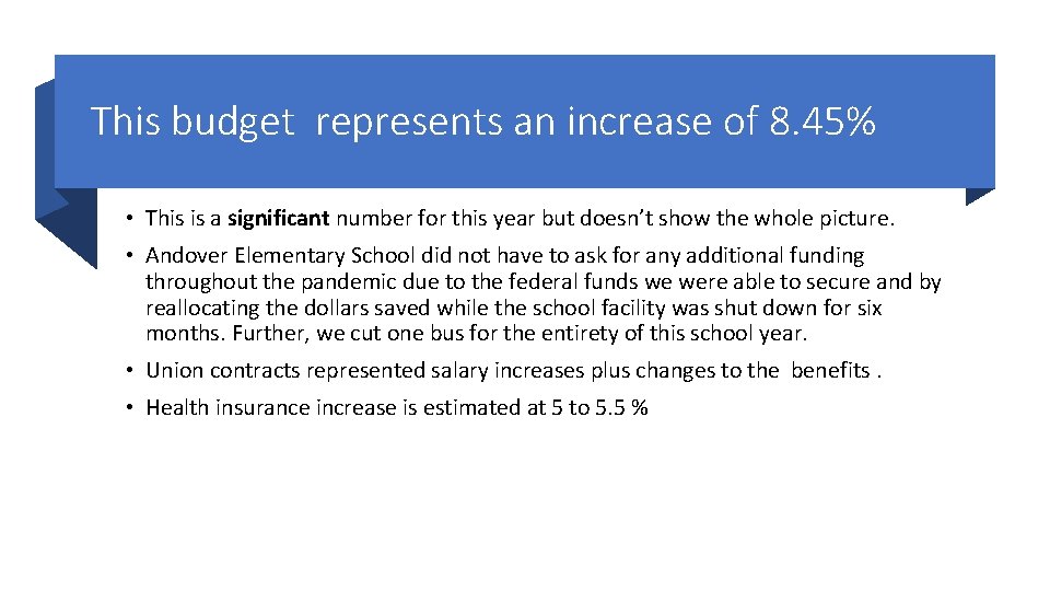 This budget represents an increase of 8. 45% • This is a significant number