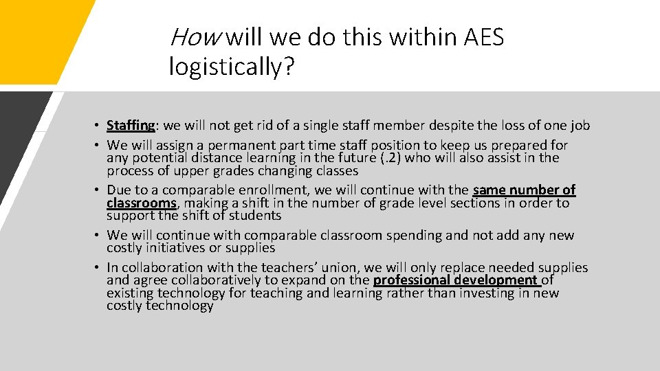 How will we do this within AES logistically? • Staffing: we will not get