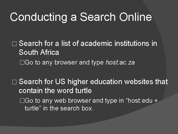 Conducting a Search Online � Search for a list of academic institutions in South