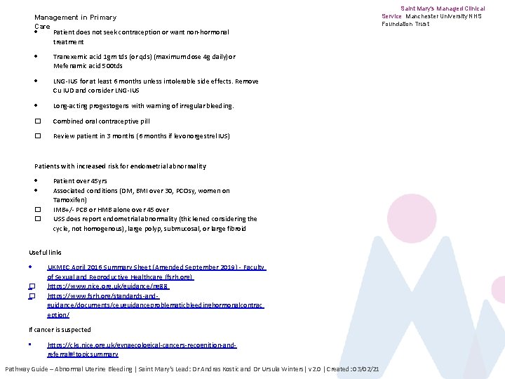 Management in Primary Care Patient does not seek contraception or want non-hormonal treatment Tranexemic