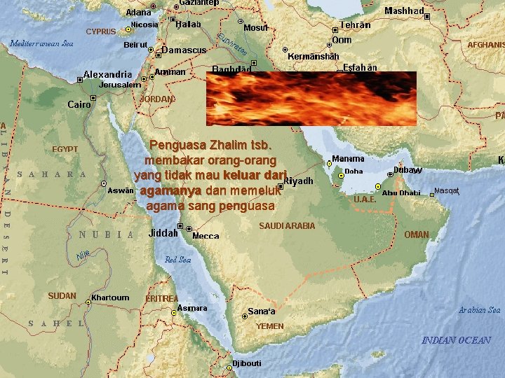 Penguasa Zhalim tsb. membakar orang-orang yang tidak mau keluar dari agamanya dan memeluk agama