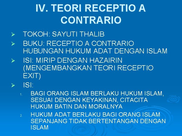 IV. TEORI RECEPTIO A CONTRARIO TOKOH: SAYUTI THALIB BUKU: RECEPTIO A CONTRARIO HUBUNGAN HUKUM