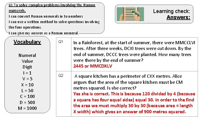 LI: To solve complex problems involving the Roman numerals. I can convert Roman numerals