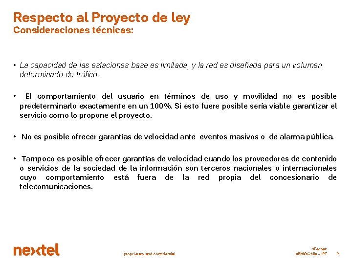 Respecto al Proyecto de ley Consideraciones técnicas: • La capacidad de las estaciones base