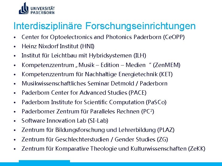 Interdisziplinäre Forschungseinrichtungen • Center for Optoelectronics and Photonics Paderborn (Ce. OPP) • Heinz Nixdorf