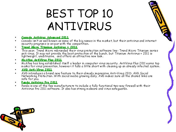 BEST TOP 10 ANTIVIRUS • • • Comodo Antivirus Advanced 2011 Comodo isn’t as