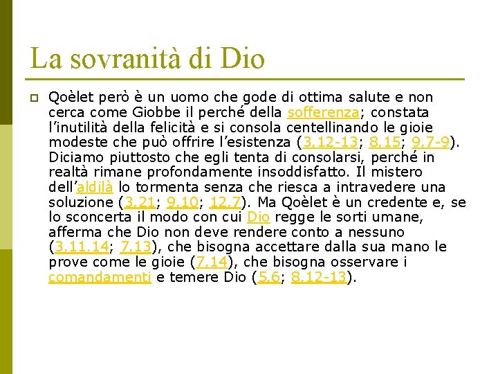 La sovranità di Dio p Qoèlet però è un uomo che gode di ottima