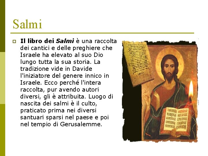 Salmi p Il libro dei Salmi è una raccolta dei cantici e delle preghiere