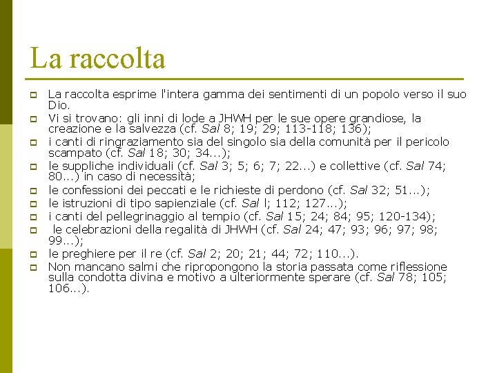 La raccolta p p p p p La raccolta esprime l'intera gamma dei sentimenti