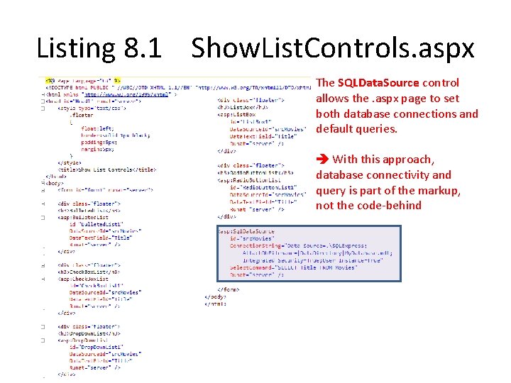 Listing 8. 1 Show. List. Controls. aspx The SQLData. Source control allows the. aspx Listing 8. 1 Show. List. Controls. aspx The SQLData. Source control allows the. aspx