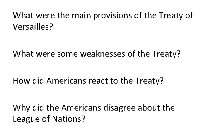 What were the main provisions of the Treaty of Versailles? What were some weaknesses