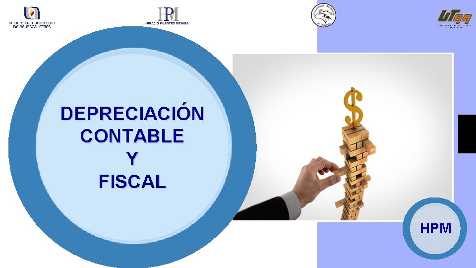 DEPRECIACIÓN CONTABLE Y FISCAL HPM 