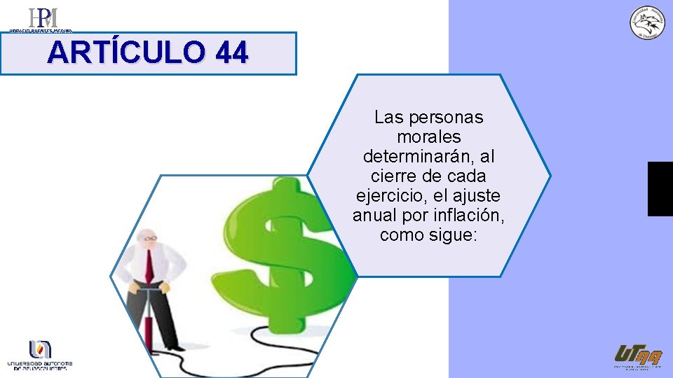 ARTÍCULO 44 Las personas morales determinarán, al cierre de cada ejercicio, el ajuste anual