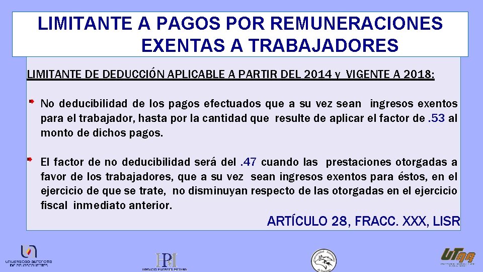 LIMITANTE A PAGOS POR REMUNERACIONES EXENTAS A TRABAJADORES LIMITANTE DE DEDUCCIÓN APLICABLE A PARTIR