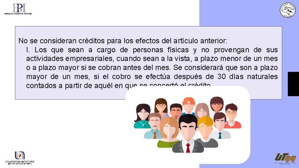No se consideran créditos para los efectos del artículo anterior: I. Los que sean