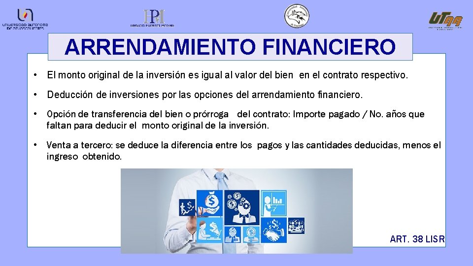 ARRENDAMIENTO FINANCIERO • El monto original de la inversión es igual al valor del
