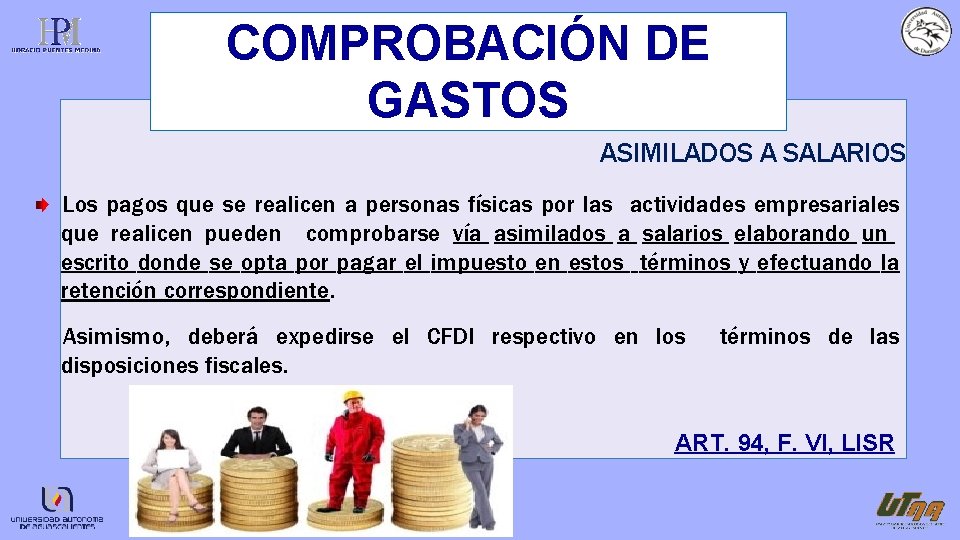 COMPROBACIÓN DE GASTOS ASIMILADOS A SALARIOS Los pagos que se realicen a personas físicas