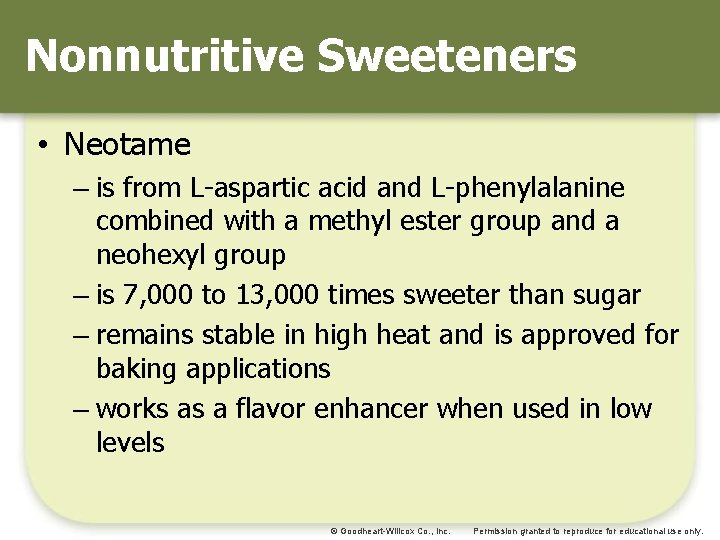 Nonnutritive Sweeteners • Neotame – is from L-aspartic acid and L-phenylalanine combined with a