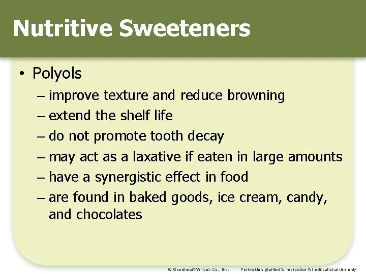 Nutritive Sweeteners • Polyols – improve texture and reduce browning – extend the shelf