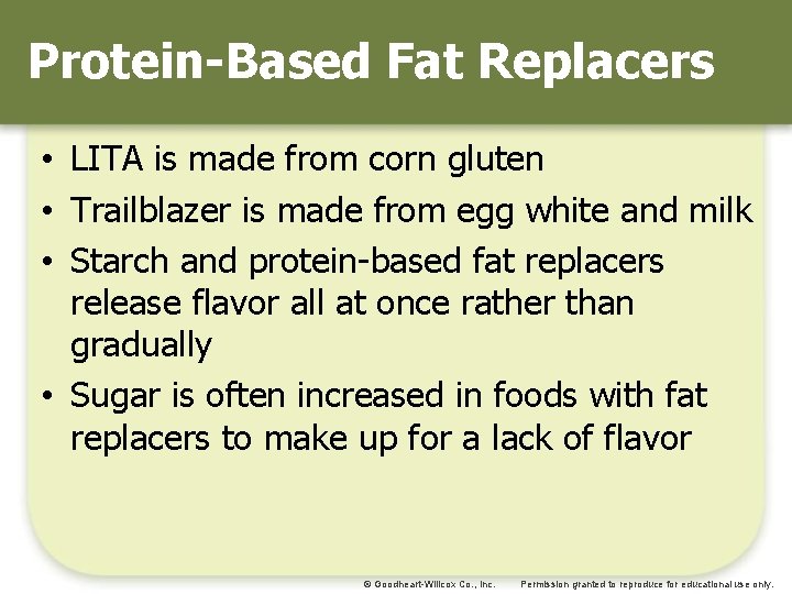 Protein-Based Fat Replacers • LITA is made from corn gluten • Trailblazer is made