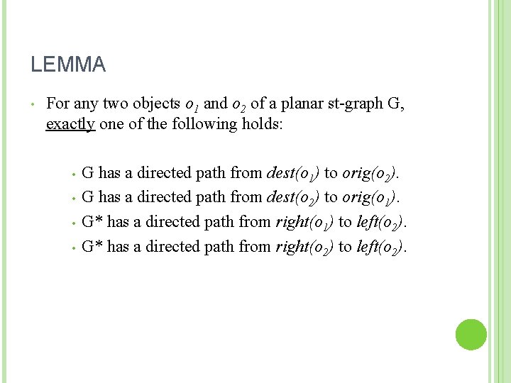 LEMMA • For any two objects o 1 and o 2 of a planar