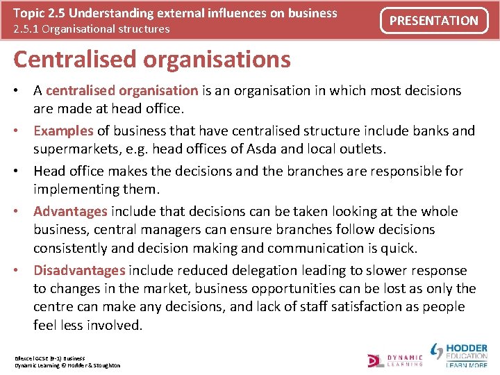 Topic 2. 5 Understanding external influences on business 2. 5. 1 Organisational structures PRESENTATION