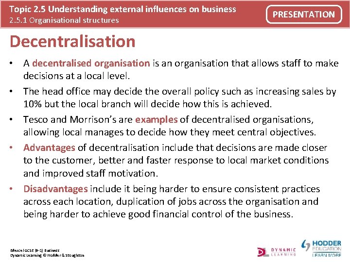 Topic 2. 5 Understanding external influences on business 2. 5. 1 Organisational structures PRESENTATION