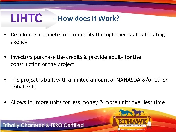 - How does it Work? • Developers compete for tax credits through their state