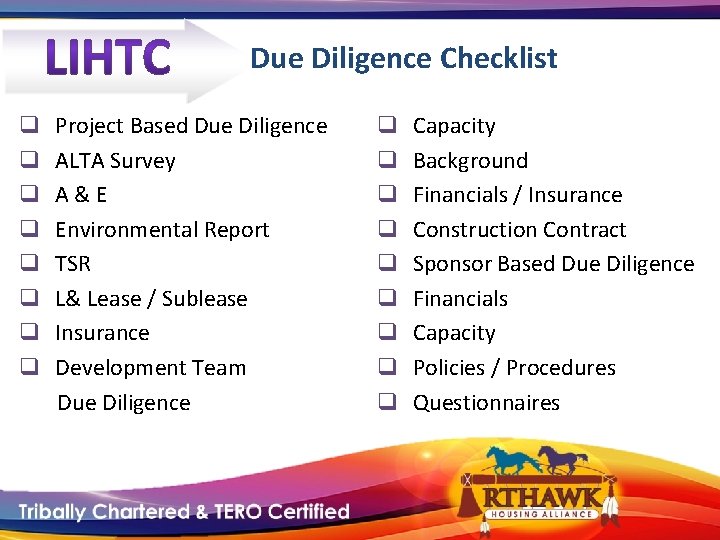 Due Diligence Checklist q q q q Project Based Due Diligence ALTA Survey A&E