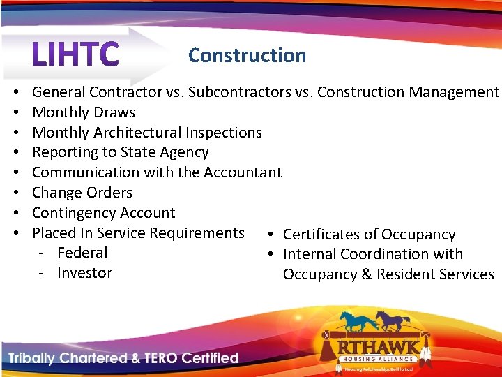 Construction • • General Contractor vs. Subcontractors vs. Construction Management Monthly Draws Monthly Architectural