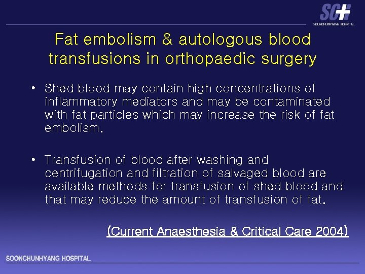 Fat embolism & autologous blood transfusions in orthopaedic surgery • Shed blood may contain