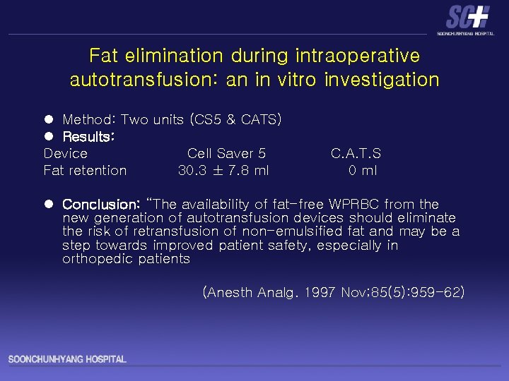 Fat elimination during intraoperative autotransfusion: an in vitro investigation l Method: Two units (CS