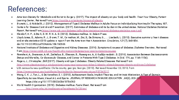 References: ● ● ● American Society for Metabolic and Bariatric Surgery. (2017). The impact