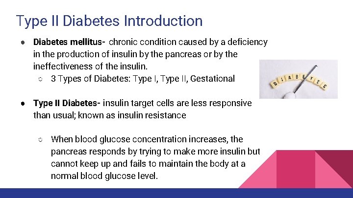 Type II Diabetes Introduction ● Diabetes mellitus- chronic condition caused by a deficiency in