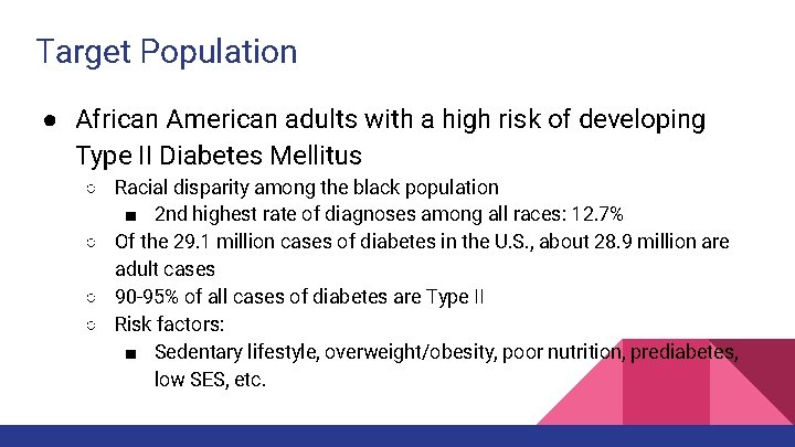 Target Population ● African American adults with a high risk of developing Type II