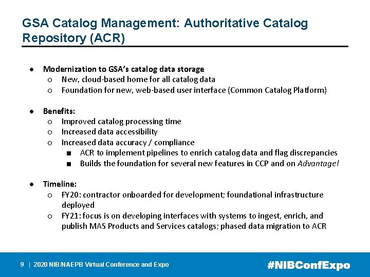 GSA Catalog Management: Authoritative Catalog Repository (ACR) ● Modernization to GSA’s catalog data storage