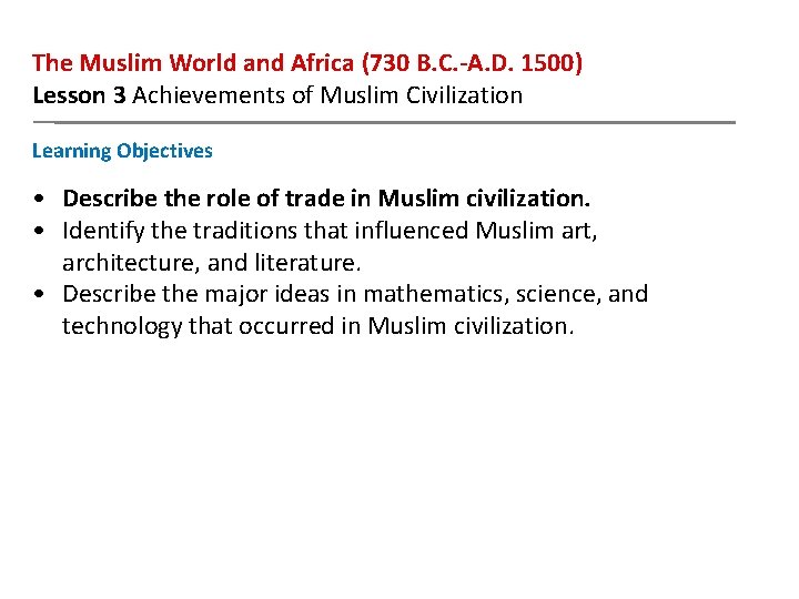 The Muslim World and Africa (730 B. C. -A. D. 1500) Lesson 3 Achievements