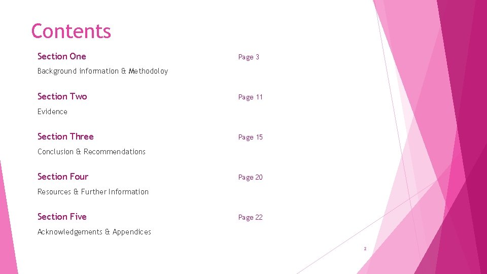 Contents Section One Page 3 Background information & Methodoloy Section Two Page 11 Evidence