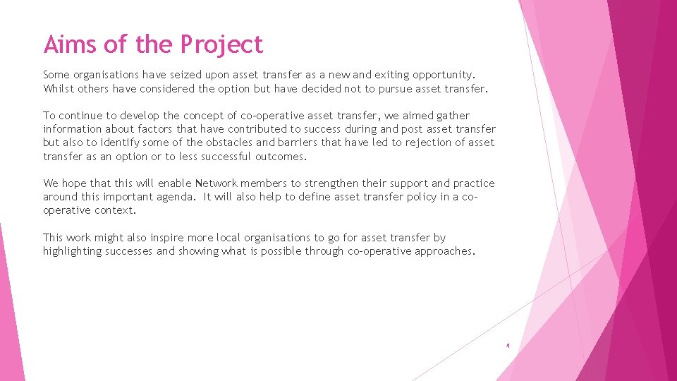 Aims of the Project Some organisations have seized upon asset transfer as a new