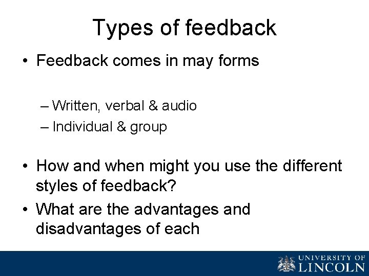 Types of feedback • Feedback comes in may forms – Written, verbal & audio