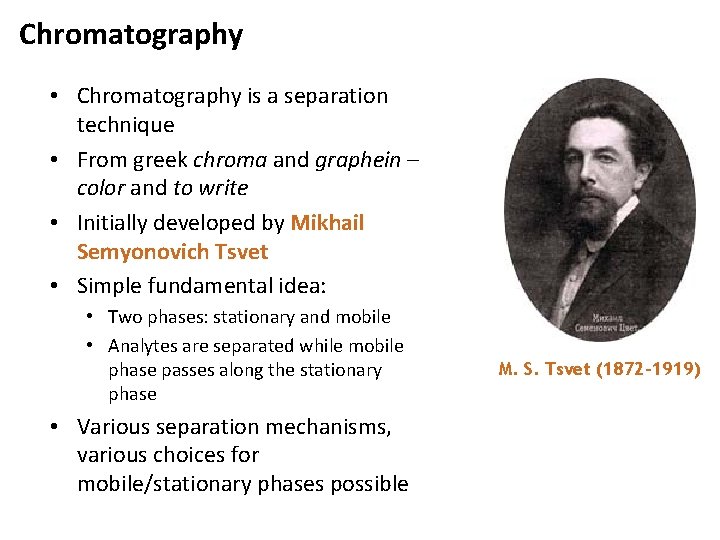 Chromatography • Chromatography is a separation technique • From greek chroma and graphein –