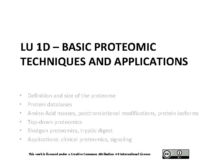 LU 1 D – BASIC PROTEOMIC TECHNIQUES AND APPLICATIONS • • • Definition and